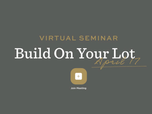 Build On Your Lot Virtual Seminar