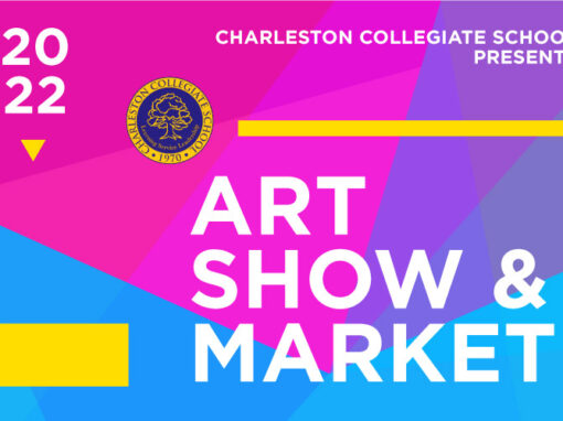 Charleston Collegiate Spring Art Show & Market 2022